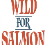 Wild for Salmon